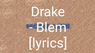 Drake  Blem lyrics [upl. by Jose]