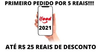 Cupom iFood primeira compra R25 reais 2021 [upl. by Rahs]