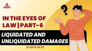 Liquidated and Unliquidated Damages  In the Eyes Of Law  Adv Aditya Sir [upl. by Eiramalegna]