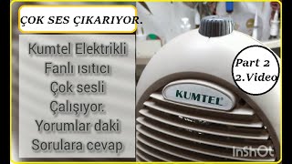 KUMTEL Fanlı Elektrikli Isıtıcı çok ses yapıyor Part 2 İKİNCİ VİDEO KUMTEL Electric Fan Heater [upl. by Waldos929]