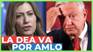 💣AMLO se METIÓ en un PROBLEMÓN la DIRECTORA de la DEA lo tiene en la MIRA por PROTEGER a los NARCS [upl. by Rossen]