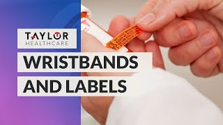 Taylor Healthcare  Wristbands amp Labels Introduction [upl. by Claiborn]