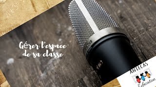 Gérer lespace de sa classe [upl. by Yrmac]