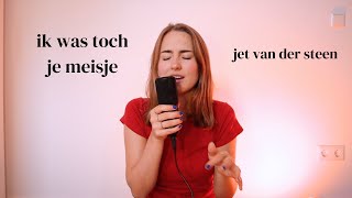 ik was toch je meisje cover  jet van der steen [upl. by Gneh]