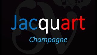 How to Pronounce Jacquart Champagne French Wine Pronunciation [upl. by Mariano]