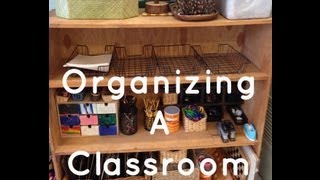 Back To School Organizing A Classroom [upl. by Ahsekar]