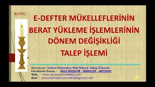 EDEFTER MÜKELLEFLERİNİN BERAT YÜKLEME DÖNEM DEĞİŞİKLİĞİ İŞLEMLERİ [upl. by Seldun772]