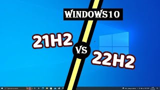 Windows 10 21H2 VS 22H2 Different  21H2 VS 22H2 [upl. by Ehav]