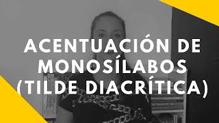 ACENTUACIÓN DE MONOSÍLABOS  Tilde diacrítica [upl. by Eiral]