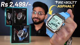 Fire Boltt Asphalt Smartwatch 🚀  Rugged Smartwatch At Rs 2499 🔥 [upl. by Reniar124]