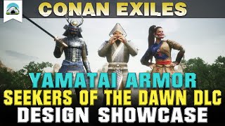 All Yamatai Armor Seekers of the Dawn DLC  Showcase  Conan Exiles [upl. by Katusha350]