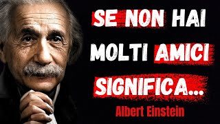 Le Più Potenti Citazioni Di Albert Einstein [upl. by Ahtiek]