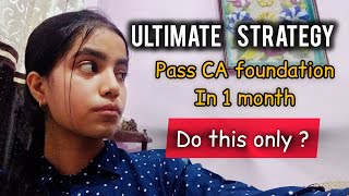 How to pass and cover CA foundation syllabus in last one month  ✅💯⚡ 100 pass ultimate strategy [upl. by Einitsed]