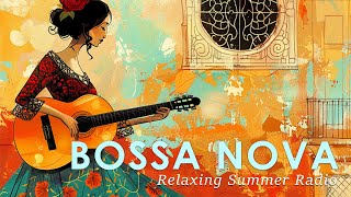 Mellow Bossa Nova Melody  247 Latin Jazz Instrumentals for Relaxation  Summer Jazz [upl. by Yorgos]