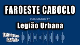 Legião Urbana  Faroeste Caboclo Versão Karaokê [upl. by Gillman540]