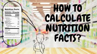 How to Calculate Nutrition Facts  How to Calculate Calories from Nutrition Facts [upl. by Savart894]