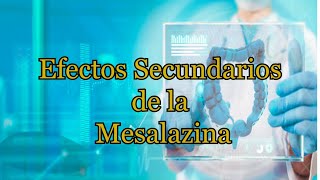 Efectos Secundarios de la Mesalazina [upl. by Yde195]