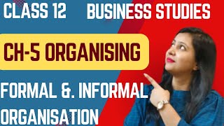 Organising  Chapter 5 Class 12 Business Studies  Part 4 [upl. by Kinsley]