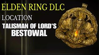 ELDEN RING DLC  Location  Talisman of Lords Bestowal [upl. by Catharina]