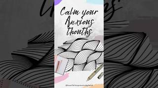 Calm your Anxious Thoughts with Meditative Pattern Art  Art Therapy calmingart relaxingart art [upl. by Urias]