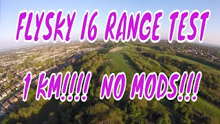 FLYSKY I6 RANGE TEST  1 KM RANGE FLYSKY I6 X6B RECEIVER NO MODS [upl. by Galer]