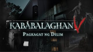 Kababalaghan V Pagkagat ng Dilim [upl. by Eveam180]