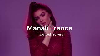 Manali Trance  Yo Yo Honey Singh amp Neha Kakkar  slowed  reverb yoyohoneysingh lofi [upl. by Rosinski821]