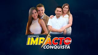 🔴 EN VIVO  Convención Impacto 2024 Conquista  fuentedevidaeternaalasnacionespopayán [upl. by Sanderson]