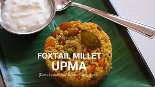 Foxtail Millet Upma Recipe  Korrala Upma Thinai Upma  Kangni Upma  Navane Uppittu Recipe [upl. by Naltiac]