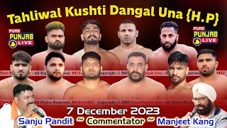 🔴LIVE टाहलीवाल  कुश्ती दंगल  TAHLIWAL  KUSHTI DANGAL  UNA  ON 7122023 [upl. by Retsim51]