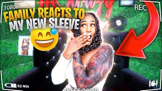 MY FAMILY REACTS TO MY NEW SLEEVE😱 [upl. by Anicnarf677]