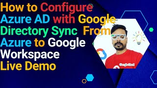 Configuring Google Directory Sync with Azure ADLive Demo [upl. by Bea220]