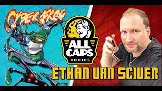 CyberFrog to DC Comics Exclusive Interview with Ethan Van Sciver of ComicArtistPro Secrets [upl. by Syned127]