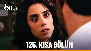 125 Kısa Bölüm  Sıla [upl. by Nosak]