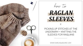 Knitting Help Sleeves For Raglan TopDown Knit Sweaters [upl. by Kavanagh]