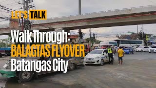 Walk Through Balagtas Flyover in Batangas City [upl. by Essirahs762]