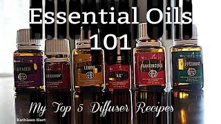 Essential Oils 101  Popular Diffuser Blends  Top 5 Diffuser Recipes [upl. by Leighton]