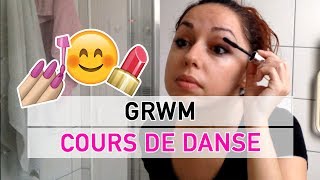 GRWM  COURS DE DANSE [upl. by Plante]