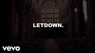 Letdown  Letdown Lyric Video [upl. by Nahseez814]