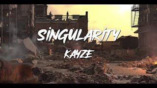 Kayze  Singularity Official Lyric Video [upl. by Adnohsel]