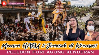 Momen HARU 2 Jenazah diKremasi Secara Bersamaan  Pelebon Puri Agung Kenderan [upl. by Eneloj943]