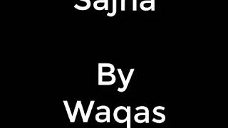 Sajna l Tere Dhokay Ne Sajna  Voice Of Waqas Nadeem l [upl. by Glen]