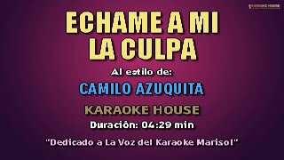 Karaoke  ECHAME A MI LA CULPA Coros  Camilo Azuquita [upl. by Bernice617]