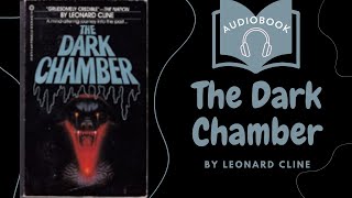 The Dark Chamber By Leonard Cline AudioBook [upl. by Calandria397]