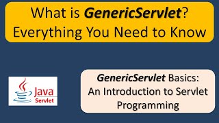 What is GenericServlet Everything You Need to Know  Servlets [upl. by Eisdnyl989]