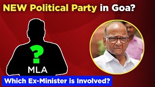 Goa’s Political ShakeUp Who’s the MLA Tied to SHARAD PAWAR [upl. by Yrrah]