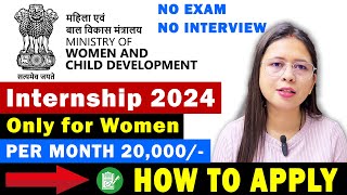 ministry of women and child Development internship for women stiped  20k  No Exam No Interview [upl. by Nawad]