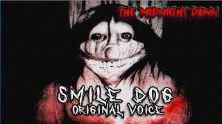 Smile Dog Original Voice THE MIDNIGHT DAWN [upl. by Arries]