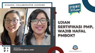 DYNAMIC TALK  My PMP Exam Story  Sharing Proses Sertifikasi Aplikasi Ujian Diminta Revisi PMI® [upl. by Lorrimor]