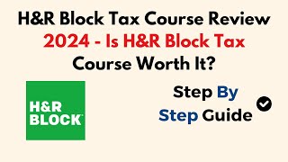 HampR Block Tax Course Review 2024  Is HampR Block Tax Course Worth It [upl. by Hsepid11]